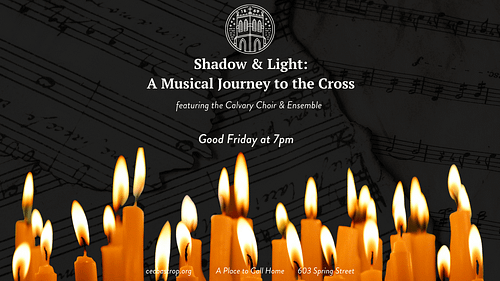 Shadow and Light: A musical Journey to the cross 7 PM, Friday, March 29th